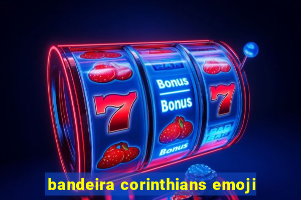 bandeira corinthians emoji